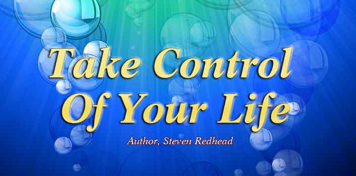 Take Control Of Your Life