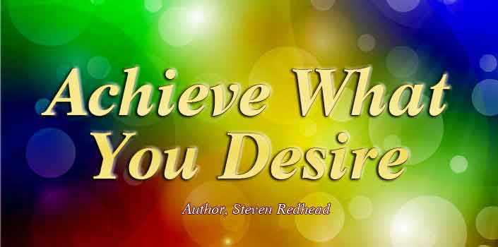 Achieve What You Desire